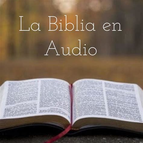 LA BIBLIA EN AUDIO .